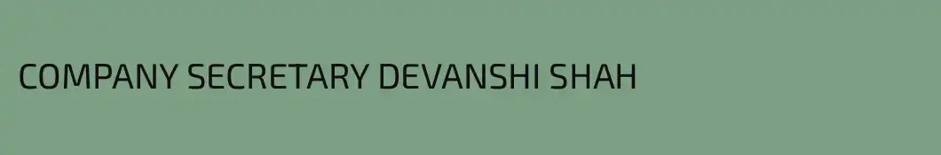 COMPANY SECRETARY DEVANSHI SHAH